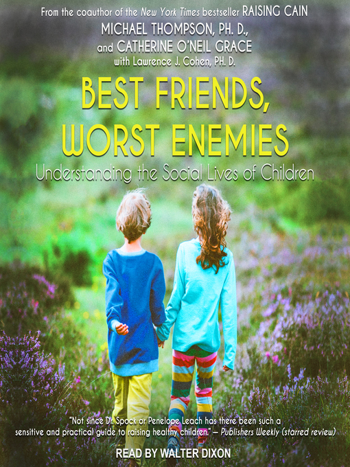 Title details for Best Friends, Worst Enemies by Michael Thompson, PhD - Available